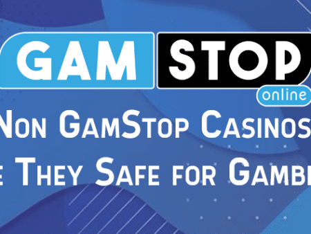 Non-GamStop Brands: Are They Safe Or Not?