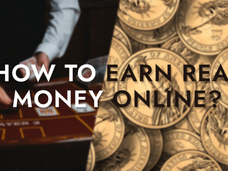 How to Earn Real Money at Online Casino?