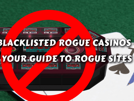 Blacklisted Rogue Casinos List