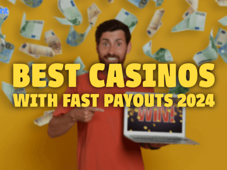 Best Casinos with Fast Payouts 2024