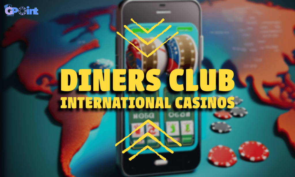 Diners Club International Casinos