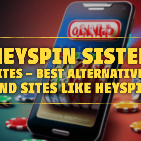 HeySpin Sister Sites – Best Alternatives and Sites like HeySpin