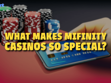 What Makes MiFinity Casinos So Special?